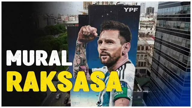 Berita Video, mural raksasa Lionel Messi di kota Buenos Aries