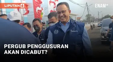 Anies Janji akan Cabut Pergub Penggusuran Era Ahok