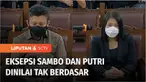 Jaksa meminta Majelis Hakim menolak seluruh eksepsi atau nota keberatan yang telah disampaikan oleh terdakwa Ferdy Sambo dan meminta sidang perkara tetap dilanjutkan dengan pemeriksaan saksi-saksi. Menurut jaksa, keberatan yang disampaikan tidak berd...