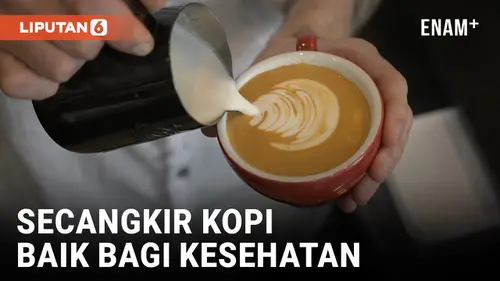  Sebuah Penelitian Sebut Kopi Baik bagi Kesehatan Jika Meminumnya di Pagi Hari