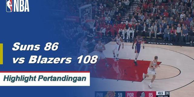 Cuplikan Pertandingan NBA : Trail Blazers 108 vs Suns 86
