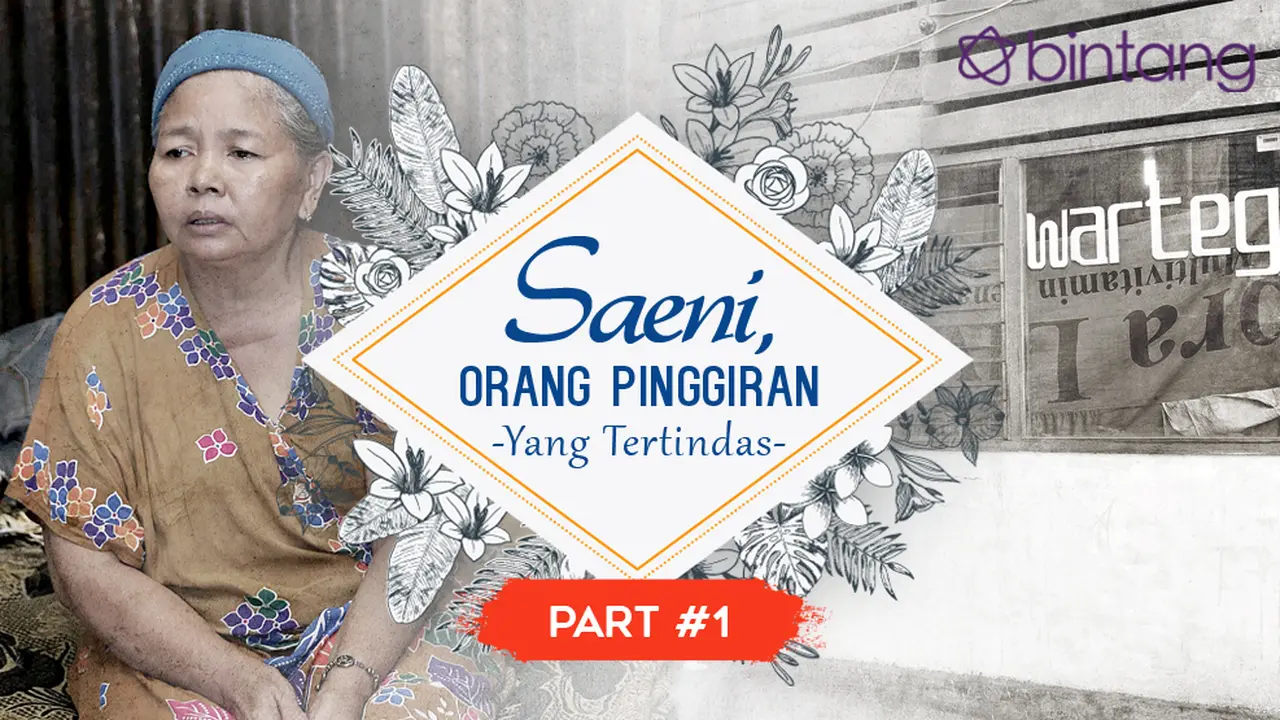 Saeni, Orang Pinggiran yang Tertindas (Part 1)