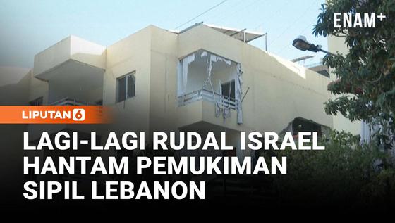 Rudal Israel Hantam Pemukiman Sipil Lebanon dan Politisi Anti-Hezbollah