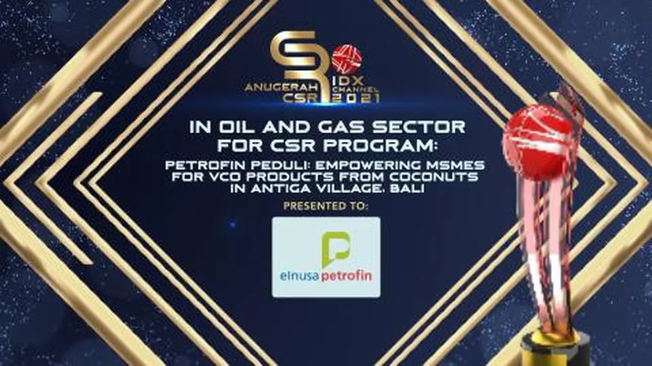 Elnusa Petrofin Sabet Penghargaan Anugerah CSR IDX Channel 2021