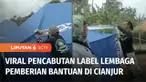 Viral, pencabutan dan pengrusakan label salah satu lembaga di tenda pengungsian. Dalam video itu, sejumlah orang mencabut tulisan milik lembaga tertentu yang tertempel di sejumlah tenda pengungsian.