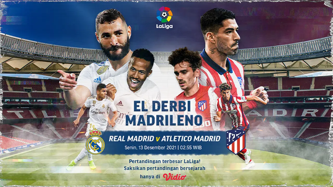Link Live Streaming Big Match Liga Spanyol : Real Madrid Vs Atletico di Vidio
