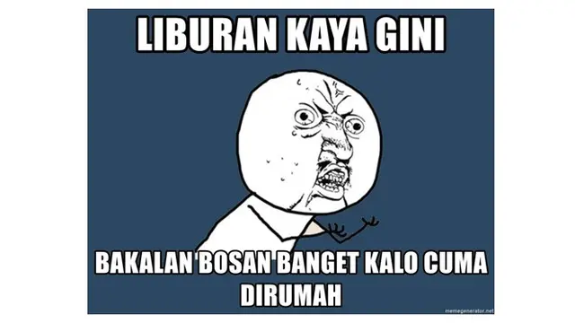 6 Meme Bosan Libur Ini Banyak Dirasakan Anak Sekolah