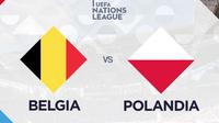 UEFA Nations League - Belgia Vs Polandia (Bola.com/Adreanus Titus)