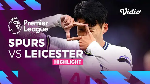 VIDEO: Son Heung-min Gemilang, Tottenham Hotspur Hajar Leicester City 6-2 di Liga Inggris
