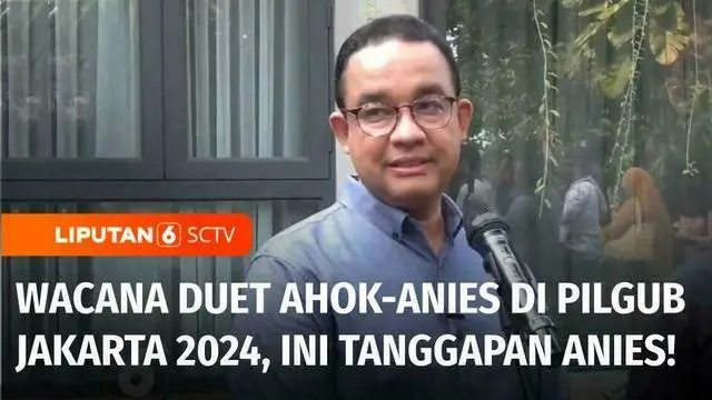 Jelang pemilihan kepala daerah serentak pada November mendatang, Mantan Gubernur DKI Jakarta, Anies Baswedan menanggapi wacana duet dirinya dengan mantan gubernur sebelumnya Basuki Tjahaja Purnama alias Ahok.