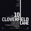 10 Cloverfield Lane ialah sebuah film thriller-psikologi asal Amerika 