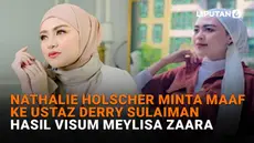 Mulai dari Nathalie Holscher minta maaf ke Ustaz Derry Sulaiman hingga hasil visum Meylisa Zaara, berikut sejumlah berita menarik News Flash Showbiz Liputan6.com.