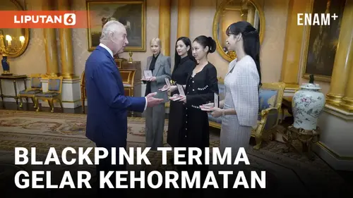 VIDEO: Blackpink Dianugerahi Gelar Kehormatan oleh Raja Charles III