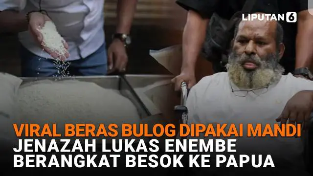 Mulai dari viral beras BULOG dipakai mandi hingga jenazah Lukas Enembe berangkat besok ke Papua, berikut sejumlah berita menarik News Flash Liputan6.com.