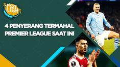 Berita video, spotlight kali ini membahas empat penyerang termahal Premier League saat ini.