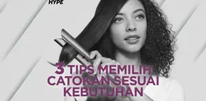 3 Cara Memilih Catok Pelurus Rambut Sesuai Kebutuhan