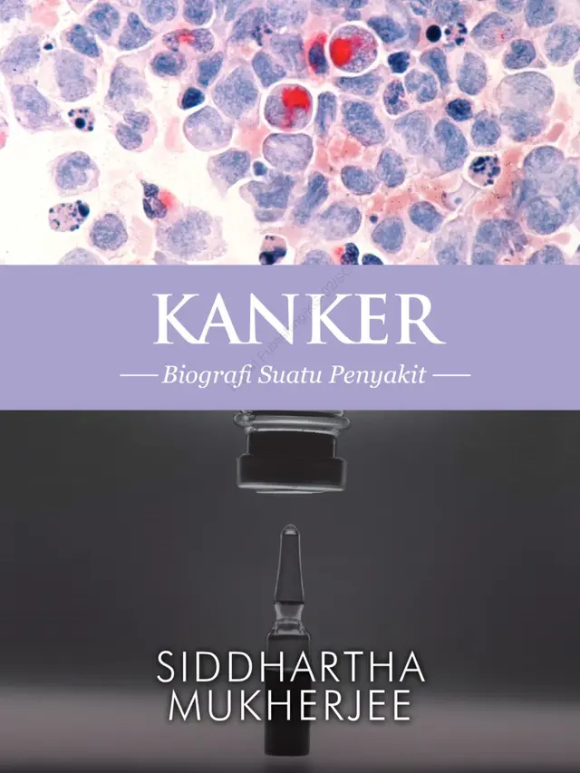 Kanker: Biografi Suatu Penyakit