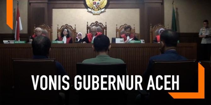 VIDEO: Gubernur Nonaktif Aceh Divonis 7 Tahun Penjara