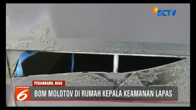 Rumah Dinas Kalapas Pekanbaru Dilempar Bom Molotov, Keluarga Trauma