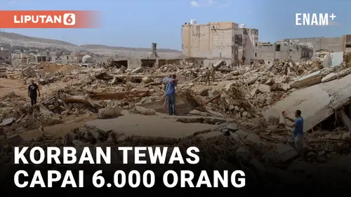 VIDEO: Korban Tewas Akibat Banjir di Libya Sudah Mencapai 6.000 Orang