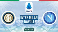 Serie A: Inter Milan vs Napoli. (Bola.com/Dody Iryawan)