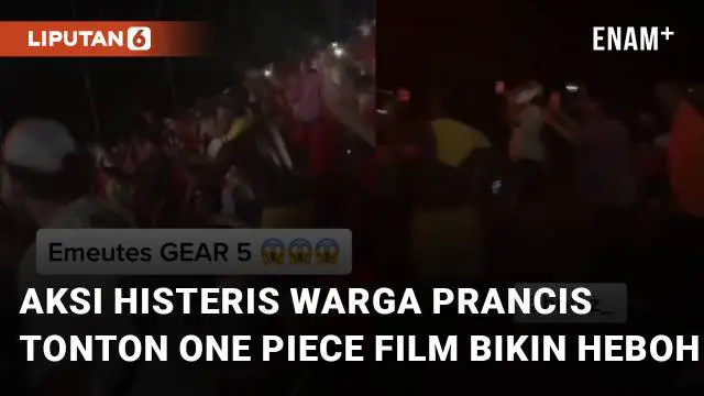 VIDEO: Seperti Konser Metal, Aksi Histeris Warga Prancis Tonton One Piece Film Bikin Heboh