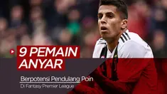 Berita video mengenai 9 pemain rekrutan anyar yang baru merasakan atmosfir Premier League musim 2019/2020. Sembilan pemain ini berpotensi menjadi sumber poin di permainan Fantasy Premier League.