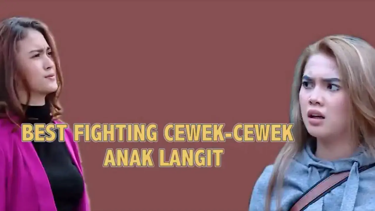 Lihat Kompilasi Pertarungan Terbaik Cewek-Cewek di Sinetron Anak Langit. sumberfoto: SCTV