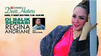Dear Haters: Regina, Dari Urusan Ranjang Hingga Tuduhan Anak Durh