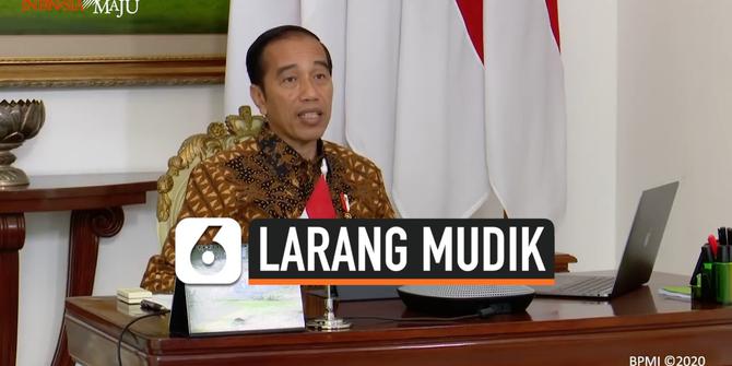 VIDEO: Imbauan Larang Mudik Tak Cukup, Jokowi Sebut Harus Ada Langkah Tegas