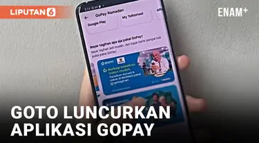 GOTO LUNCURKAN APLIKASI GOPAY UNTUK KEMUDAHAN AKSES FINANSIAL