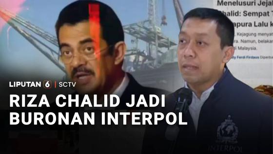 "Red Notice" Terbit, Riza Chalid Jadi Buronan Interpol