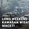 Long Weekend di Kawasan Wisata, Macet!
