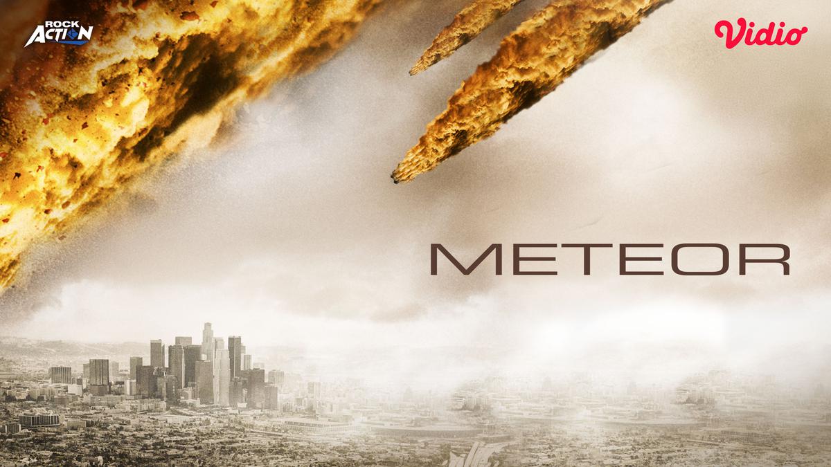 Sinopsis Film Hollywood Meteor: Ancaman Kiamat dari Langit, Tonton Sekarang di Vidio