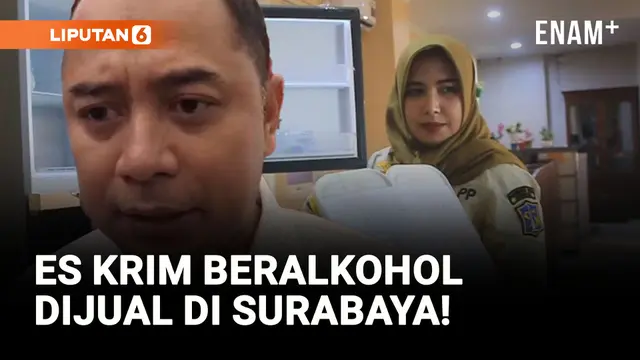 Wali Kota Surabaya Larang Penjualan Es Krim Beralkohol!