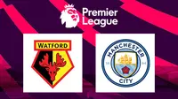 Prediksi Liga Inggris Watford Vs Manchester City: Bak Bumi dan Langit