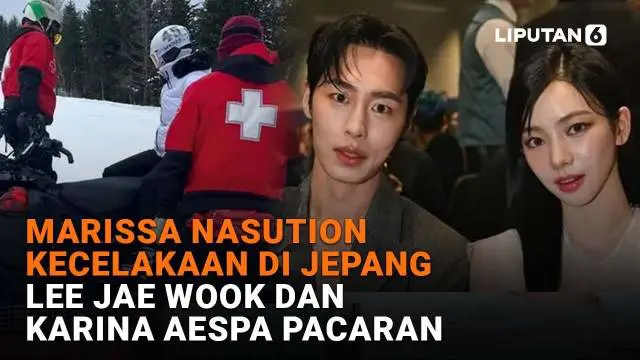 Mulai dari Marissa Nasution kecelakaan di Jepang hingga Lee Jae Wook dan Karina Aespa pacaran, berikut sejumlah berita menarik News Flash Showbiz Liputan6.com.