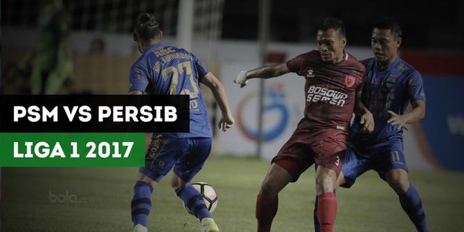 VIDEO: Highlights Liga 1 2017, PSM Makassar vs Persib Bandung 2-1