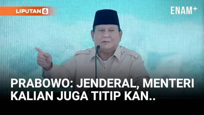 Prabowo Depan Para Jenderal & Menteri: Kalian Juga Titip-titip Kan