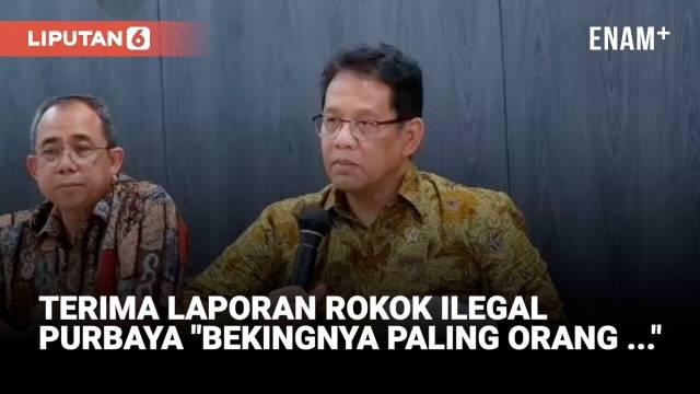 Menteri Keuangan Purbaya Yudhi Sadewa bakal menertibkan cukong-cukong yang mengedarkan rokok ilegal. Hal ini menyusul adanya keluhan dari masyarakat.