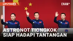 Astronot Tiongkok Bersiap Menghadapi Tantangan di Luar Angkasa Menjelang Misi Shenzhou-19 Terbaru