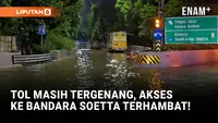 Banjir Masih Rendam Tol Sedyatmo Jakarta, Akses ke Bandara Terganggu