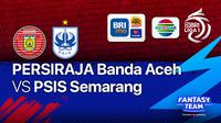 BRI Liga 1 Rabu, 12 Januari : PSIS Semarang Vs Persiraja Banda Aceh