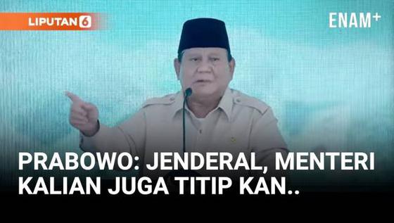 Prabowo Depan Para Jenderal & Menteri: Kalian Juga Titip-titip Kan