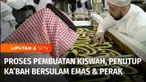 Sejak tahun 1444 Hijriah, Pemerintah Arab Saudi mengganti kiswah atau penutup Ka'bah setiap tanggal 1 Muharram. Sebelumnya kiswah diganti setiap tanggal 9 Dzulhijjah bertepatan dengan ibadah wukuf di Arafah. Dibutuhkan waktu lebih dari 8 bulan dan ra...