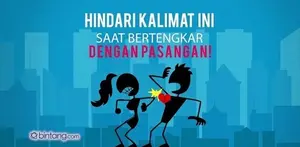 Hindari Kalimat Ini Saat Bertengkar dengan Pasangan.