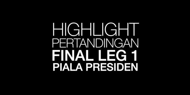 VIDEO: Highlight Final Piala Presiden Leg 1, Persebaya Vs Arema FC 2-2