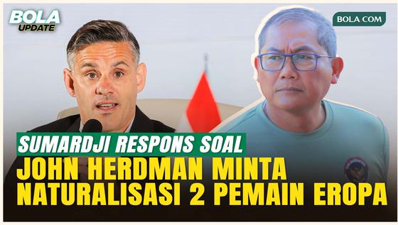 Sumardji Jawab Isu John Herdman Minta Naturalisasi 2 Pemain Eropa untuk Timnas Indonesia