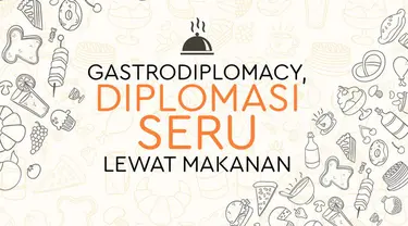 Makanan khas Indonesia bukan hanya identitas bangsa dan negara. Makanan juga bisa jadi jalur perjuangan diplomasi agar indonesia lebih dikenal di kancah mancanegara.