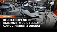 Futuristik! Xpeng Tampilkan Mobil Terbang Canggih di IIMS 2026